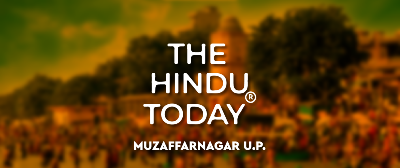 द हिंदू टुडे मुज़फ़्फ़रनगर